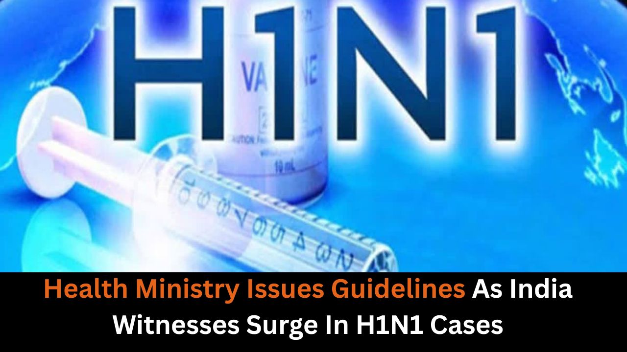 Health Ministry Issues Guidelines As India Witnesses Surge In H1N1 Cases